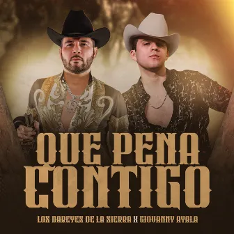 Qué Pena Contigo by Giovanny Ayala