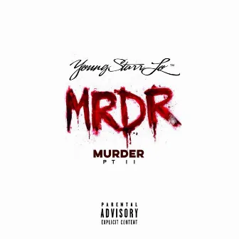 For the Kill (MRDR II Freestyle) by Young Starr Lo ™