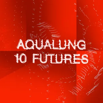 10 Futures by Aqualung