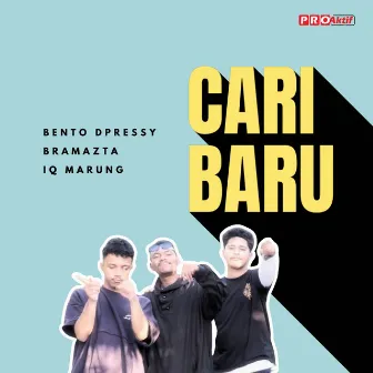 Cari Baru by Bento Dpressy