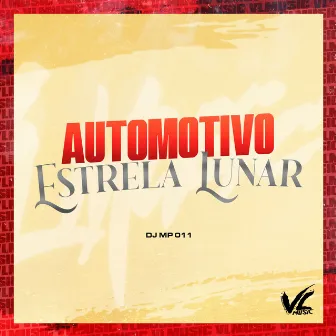 Automotivo Estrela Lunar by DJ MP 011