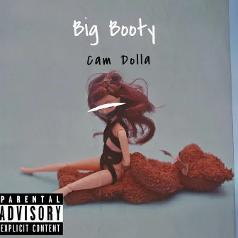 BIG BOOTY by Cam Dolla