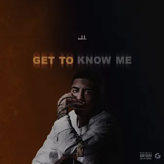 Get To Know Me by J.I the Prince of N.Y