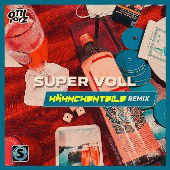 Super Voll (Hähnchenteile Remix) by Öttiboyz