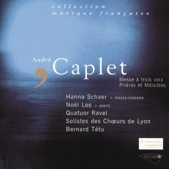 Caplet - Messe à trois voix-Les prières-Melodies by Bernard Tetu