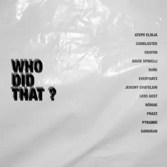 Who did that ? Vol. 1 by Who did that ?