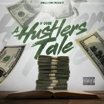 A Hustler's Tale by K-Dogg