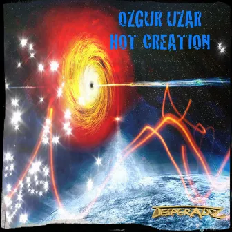 Hot Creation by Ozgur Uzar