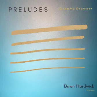 Preludes by Dawn Hardwick