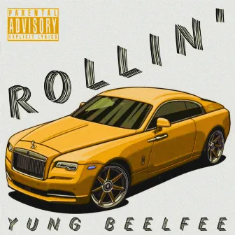 ROLLIN´ by Yung Beelfee