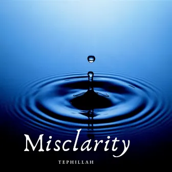 Misclarity by Tephillah