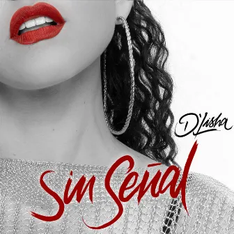 Sin Señal by D´lisha