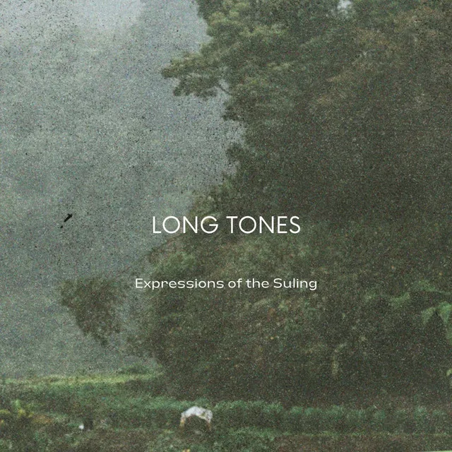 Long Tones: Expressions of the Suling