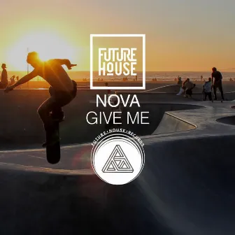 Give Me by Nova