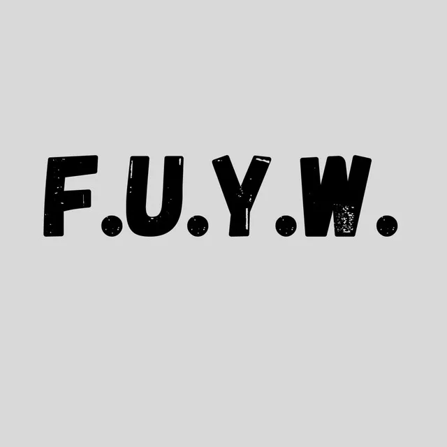 F.U.Y.W. - Radio Edit