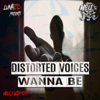 Wanna Be by Distorted Voices