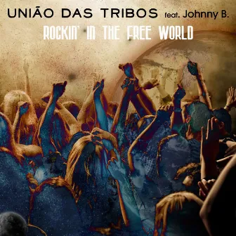 Rockin in the Free World by União das Tribos