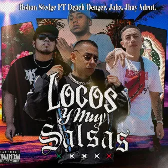 Locos y Muy Salsas by Rohan stedge