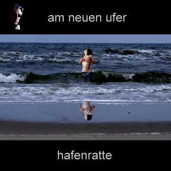 Am neuen Ufer by Hafenratte