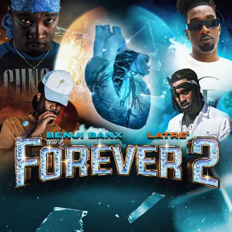 Forever 2 by Benji Banx