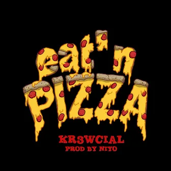 Eat'n Pizza by Kr3wcial