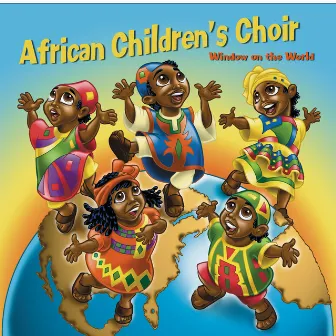 Window on the World by African Children's Choir