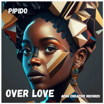 Over Love by Pipido