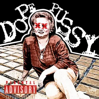 Dope Pussy by Pzy Campbell