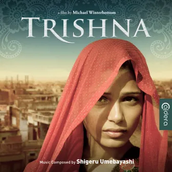 Trishna (Original Motion Picture Soundtrack) by Shigeru Umebayashi