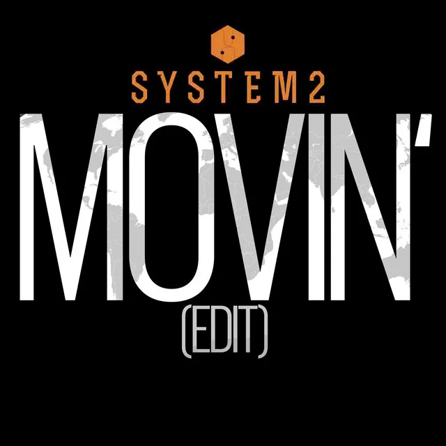 Movin\' (edit)