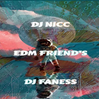 EDM Friends by DJ Nicc