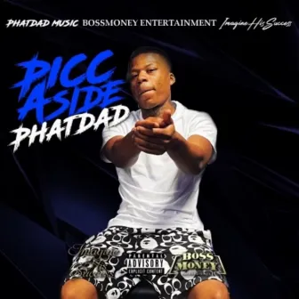 Picc a Side by PHAT DAD