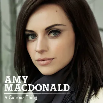 A Curious Thing (Special Orchestral Edition) by Amy Macdonald