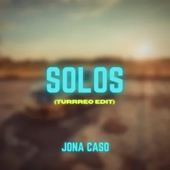 Solos (Turreo Edit) by Jona Caso