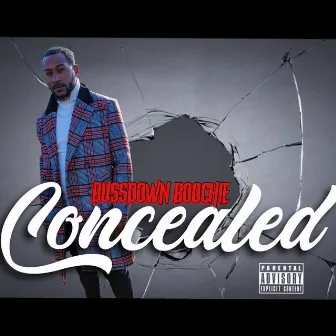 Concealed by Bussdown Boochie