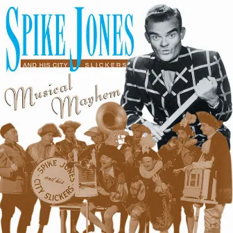 Musical Mayhem by Spike Jones & His City Slickers