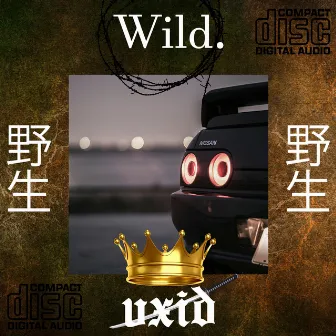 Wild. by Vxid