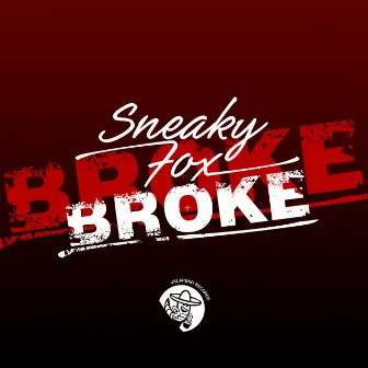 Broke - Single by Sneaky Fox