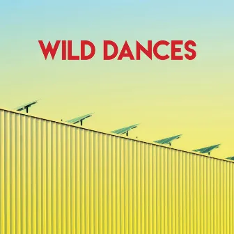 Wild Dances by The Eurosingers