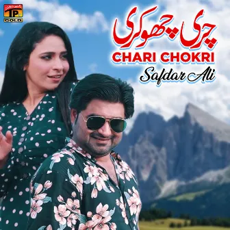 Chari Chokri - Single by Safdar Ali