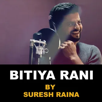 Bitiya Raani by Suresh Raina