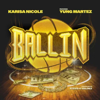 Ballin by Karisa Nicole