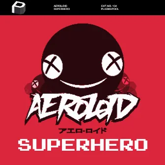 Superhero by Aeroloid