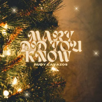 Mary did you know by Ruby Cavazos