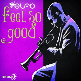 Feel so Good by Elfo