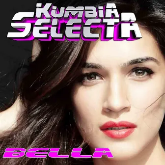 Bella by Kumbia Selecta