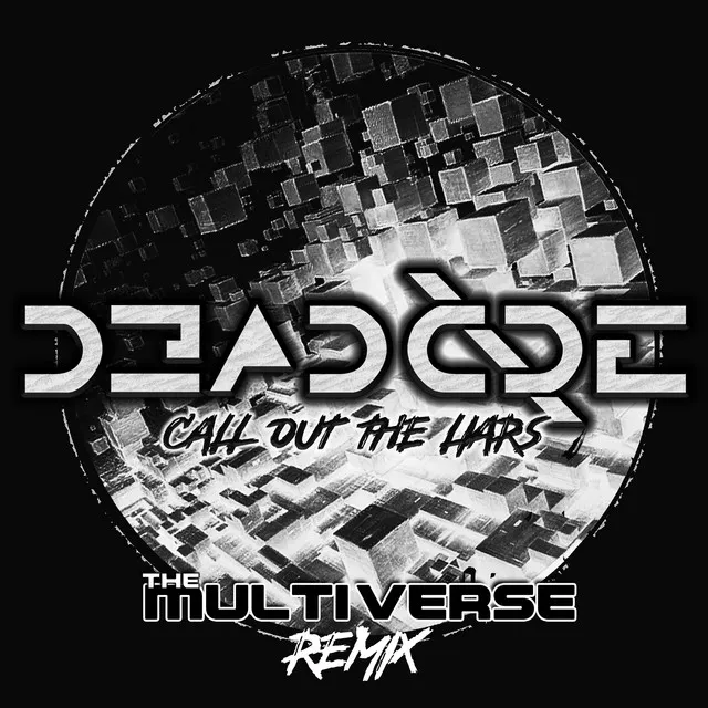 Call Out The Liars - The Multiverse Remix