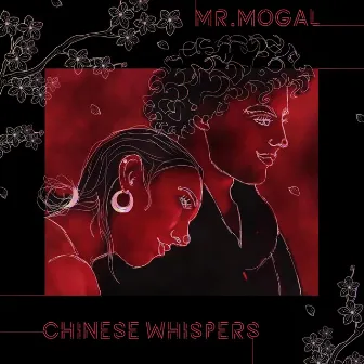 Chinese Whispers by Mr.Mogal