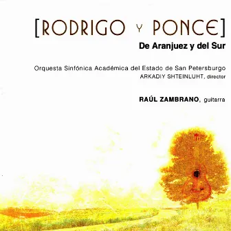 Rodrigo Y Ponce: De Aranjuez Y del Sur by Raúl Zambrano