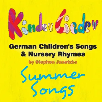 Kinderlieder - German Children's Songs & Nursery Rhymes - Summer Songs by Stephen Janetzko